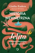 Zdrowie - poradniki - Historia wewnętrzna. Jelita – najbardziej fascynujący organ naszego ciała - miniaturka - grafika 1