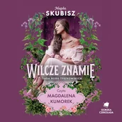 Audiobooki - historia - Wilcze znamię. Saga rodu Tyszkowskich. Tom 4 Magda Skubisz - miniaturka - grafika 1