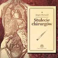 Audiobooki - historia - Stulecie chirurgów Jurgen Thorwald - miniaturka - grafika 1