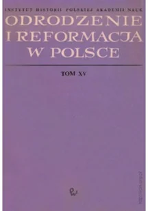 Odrodzenie i reformacja w Polsce Tom XV - Archeologia - miniaturka - grafika 1