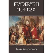 Historia świata - Fryderyk II 1194-1250 Ernst Kantorowicz - miniaturka - grafika 1