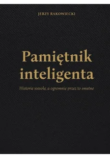 Pamiętnik inteligenta - Biografie i autobiografie - miniaturka - grafika 3