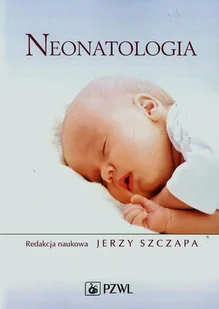 Wydawnictwo Lekarskie PZWL Neonatologia - Wydawnictwo Lekarskie PZWL - Książki medyczne - miniaturka - grafika 1