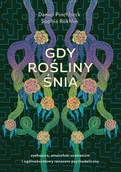 Ezoteryka - Gdy rośliny śnią Pinchbeck Daniel Rokhlin Sophia - miniaturka - grafika 1