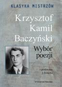 Poezja - Books Klasyka mistrzów Krzysztof Kamil Baczyński Wybór poezji - dostawa od 3,89 PLN Baczyński Krzysztof Kamil - miniaturka - grafika 1