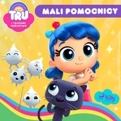 Audiobooki dla dzieci i młodzieży - Tru i Tęczowe Królestwo. Mali pomocnicy - miniaturka - grafika 1