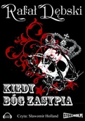 Audiobooki - fantastyka i horror - Kiedy Bóg zasypia - miniaturka - grafika 1