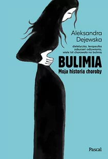 Bulimia. Moja historia choroby - Diety, zdrowe żywienie - miniaturka - grafika 1