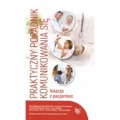 Książki medyczne - Praktyczny poradnik komunikowania się lekarza z pacjentem Item Publishing Praca zbiorowa - miniaturka - grafika 1