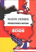 Eseje - Ścios Aleksander Nudis Verbis Przeciwko mitom - miniaturka - grafika 1