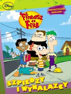 Fineasz i Ferb. Szpiedzy i wynalazcy - Książki edukacyjne - miniaturka - grafika 1
