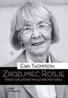 Historia świata - Zrozumieć Rosję Ewa Thompson - miniaturka - grafika 1