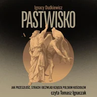 Audiobooki - literatura faktu - Pastwisko. Jak przeszłość, strach i bezwład rządzą polskim Kościołem - miniaturka - grafika 1