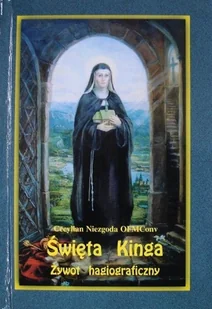 Święta Kinga żywot hagiograficzny - Religia i religioznawstwo - miniaturka - grafika 1
