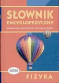 Słowniki języka polskiego - Fizyka. Słownik encyklopedyczny - miniaturka - grafika 1