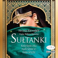 Audiobooki - biografie - Sułtanki. Księżniczki, nałożnice, faworyty Iwona Kienzler - miniaturka - grafika 1