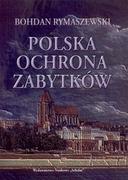 Felietony i reportaże - Wydawnictwo Naukowe Scholar Polska ochrona zabytków - Rymaszewski Bohdan - miniaturka - grafika 1