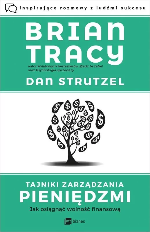 Dan Strutzel; Brian Tracy Tajniki zarządzania pieniędzmi Jak osiągnąć wolność finansową