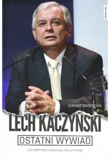 The Facto Ostatni wywiad Lech Kaczyński - Lech Kaczyński, Warzecha Łukasz - Wywiady The Facto Ostatni wywiad Lech Kaczyński - Lech Kaczyński, Warzecha Łukasz - Wywiady - miniaturka - grafika 2