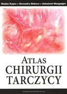 Książki medyczne - DK Media ATLAS CHIRURGII TARCZYCY - miniaturka - grafika 1