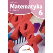Lektury szkoła podstawowa - Matematyka z plusem 6 Zbiór zadań - miniaturka - grafika 1
