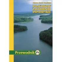 TD Mapy Marek Jacek Rumiński Pojezierze Zachodniopomorskie. Przewodnik