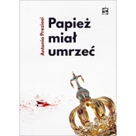 Felietony i reportaże - Świętego Stanisława BM Papież miał umrzeć - Antonio Preziosi - miniaturka - grafika 1