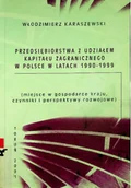 Biznes - Przedsiębiorstwa z udziałem kapitału zagranicznego w Polsce w latach 1990 - 1999 - miniaturka - grafika 1