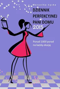 Dziennik perfekcyjnej pani domu 2015 - E-booki - poradniki - miniaturka - grafika 1