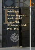 Religia i religioznawstwo - Działalność Komisji Wspólnej przedstawicieli Rządu PRL i Episkopatu Polski 1980-1989. Seria: Monografie. Tom 80 - miniaturka - grafika 1