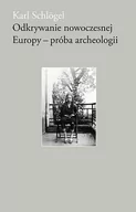 Publicystyka - Odkrywanie Nowoczesnej Europy Próba Archeologii Karl Schlogel - miniaturka - grafika 1
