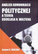 Filozofia i socjologia - FNCE Analiza Komunikacji Politycznej a teoria Douglasa N.Waltona SKULSKA JOANNA - miniaturka - grafika 1