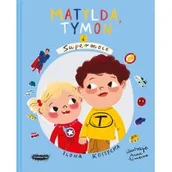 Literatura popularno naukowa dla młodzieży - Matylda, Tymon i Supermoce - miniaturka - grafika 1