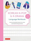 Pozostałe książki - Korean K-Pop and K-Drama Language Workbook: An Introduction to the Hangul Alphabet and K-Pop and K-Drama Vocabulary - With 108 Lined and Gridded Pages - miniaturka - grafika 1