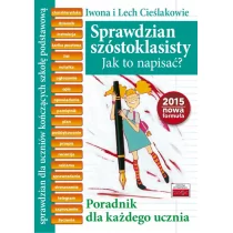Sprawdzian szóstoklasisty Jak to napisać$351 - Iwona Cieślak, Lech Cieślak - Podręczniki dla liceum - miniaturka - grafika 1