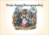 Książki o kulturze i sztuce - Stroje dawnej Rzeczpospolitej - książka - miniaturka - grafika 1