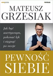 Pewność siebie - Rozwój osobisty Pewność siebie - Rozwój osobisty - miniaturka - grafika 1