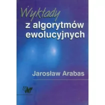Wykłady z algorytmów ewolucyjnych Jarosław Arabas