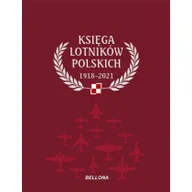 Militaria i wojskowość - Bellona Księga lotników polskich 1918-2021 praca zbiorowa - miniaturka - grafika 1