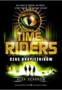 Czas drapieżników. Time Riders. Tom 2 - Science-fiction - miniaturka - grafika 2