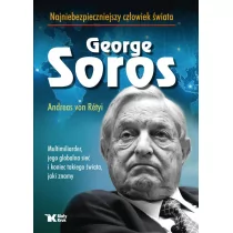 Biały Kruk George Soros. Najniebezpieczniejszy człowiek świata - Andreas Von Retyi - Polityka i politologia Biały Kruk George Soros. Najniebezpieczniejszy człowiek świata - Andreas Von Retyi - Polityka i politologia - miniaturka - grafika 1