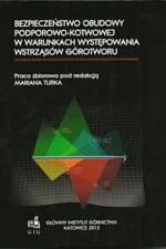 Bezpieczeństwo obudowy podporowo-kotwowej w warunkach występowania wstrząsów górotworu - Technika Bezpieczeństwo obudowy podporowo-kotwowej w warunkach występowania wstrząsów górotworu - Technika - miniaturka - grafika 1