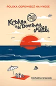 Felietony i reportaże - KRYSTYNO NIE DENERWUJ MATKI JAKI KRAJ TAKIE HYGGE MICHALINA GRZESIAK - miniaturka - grafika 1