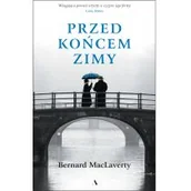 Proza - Bernard MacLaverty Przed końcem zimy - miniaturka - grafika 1
