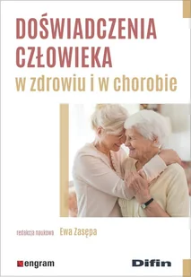 Difin Doświadczenia człowieka w zdrowiu i w chorobie praca zbiorowa - Psychologia - miniaturka - grafika 1