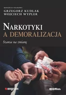 Psychologia - Kudlak Grzegorz, Wypler Wojciech Narkotyki a demoralizacja. Szansa na zmianę - miniaturka - grafika 1