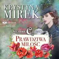 Audiobooki - literatura popularnonaukowa - Saga rodu Cantendorfów 3: Prawdziwa miłość Krystyna Mirek - miniaturka - grafika 1