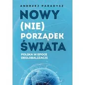 Polityka i politologia - Nowy (nie)porządek świata - miniaturka - grafika 1