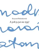 Poezja - A jeśli ja już nie żyję - Krzysztof Budziakowski - miniaturka - grafika 1