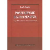 Podręczniki dla szkół wyższych - Poszukiwanie bezpieczeństwa - Najavits Lisa M. - miniaturka - grafika 1